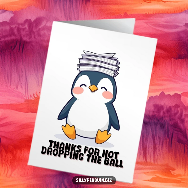 Funny free printable thank you card depicting a penguin precariously balancing a tower of papers on its unsteady head.